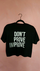 Don't Prove Improve Crop Top