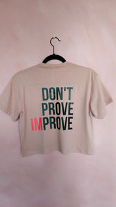 Don't Prove Improve Crop Top